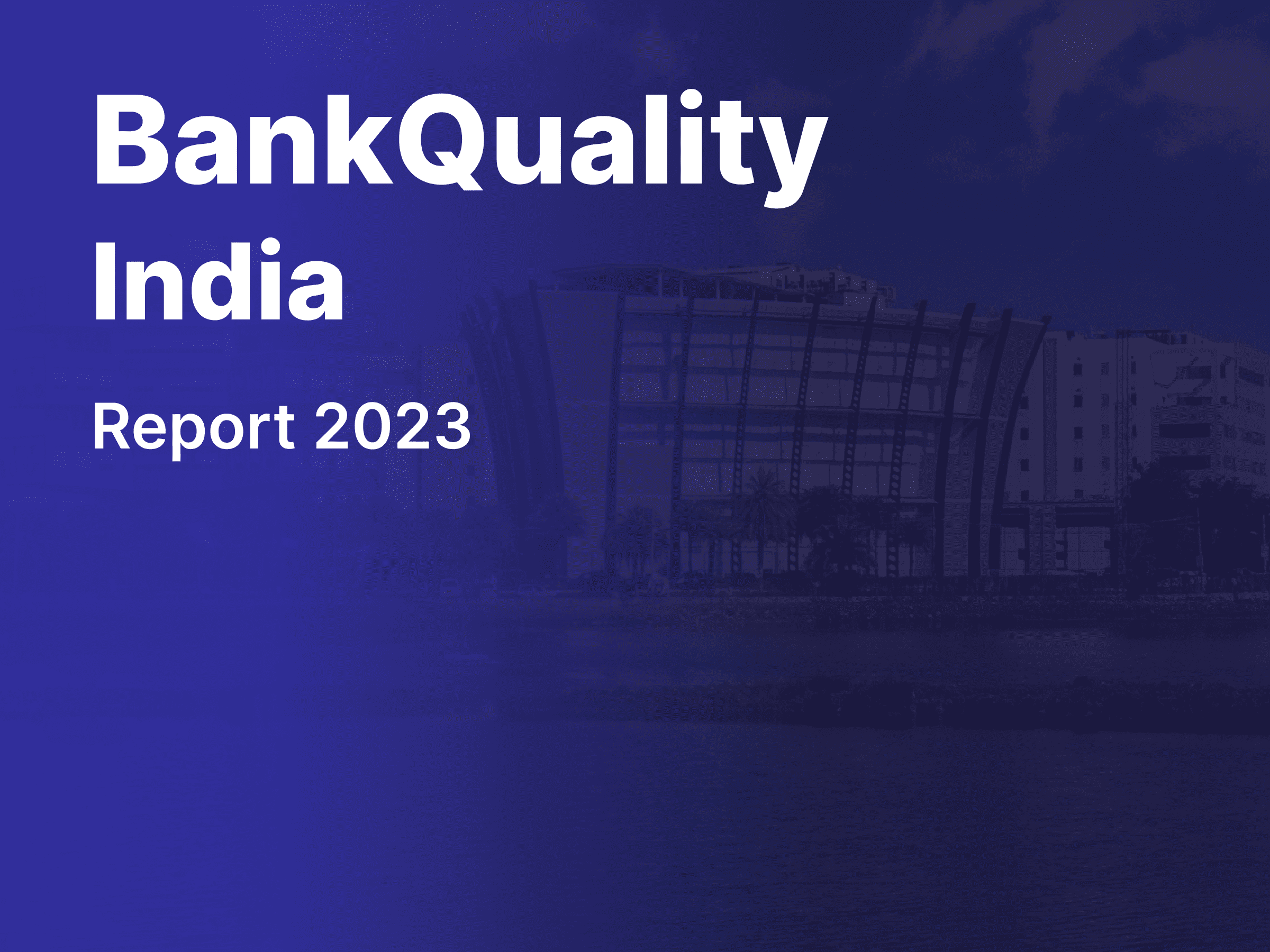 BankQuality Consumer Survey 2023 India Report